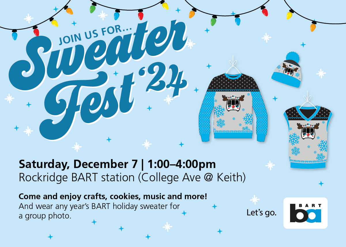 Promotional image for 'Sweater Fest '24' event on Saturday, December 7 at Rockridge BART station. Features illustrated holiday sweaters under colorful string lights, with details about crafts, cookies, music, and a group photo opportunity.