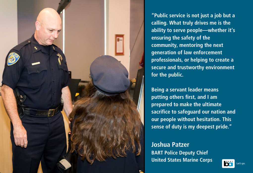 Image of BART Police Deputy Chief, wearing a uniform, standing and listening intently to another person whose back is to the camera. Text on the image includes a quote about public service dedication. Background shows a room setting typical for discussions or meetings.